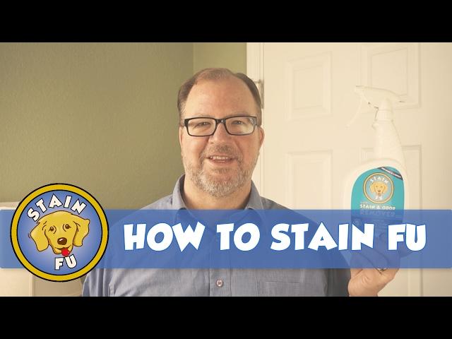 How to Stain Fu - STAIN FU