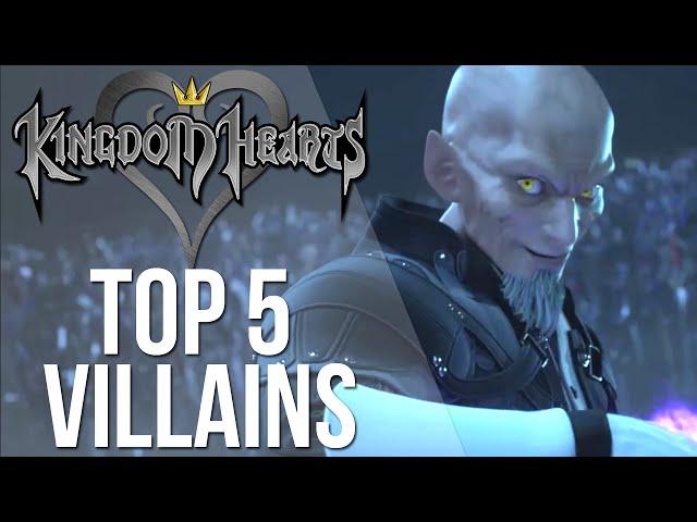 Kingdom Hearts Top 5 Villains