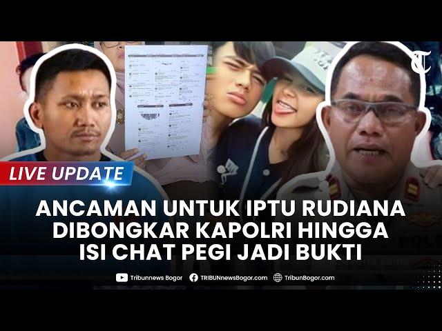 LIVE UPDATE: ANCAMAN Untuk Iptu Rudiana Dibongkar Kapolri Hingga Chat Pegi Jadi Bukti Kasus Vina