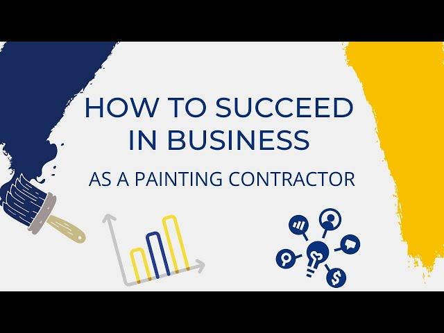 How to Succeed in Business as a Painting Contractor