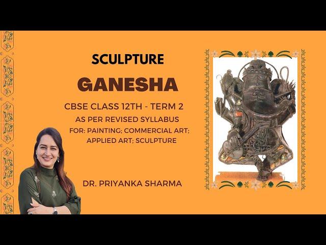 Modern Trends in Indian Art I Ganesha - Sculpture’s Description I CBSE Fine Arts I Class 12