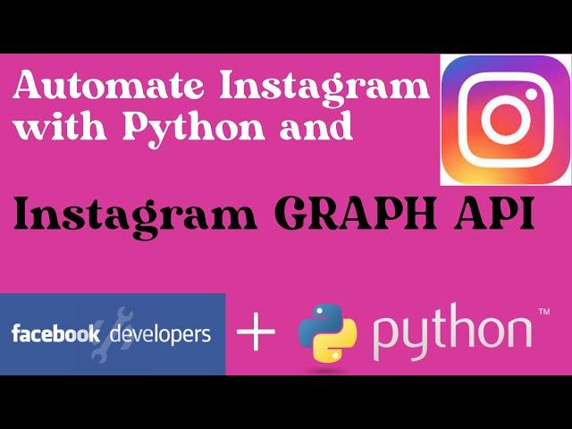 Automate Instagram Posts with Python and Instagram Graph API