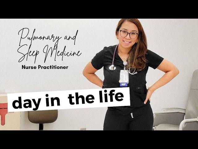 Day in the Life: Pulmonary/Sleep Medicine Nurse Practitioner