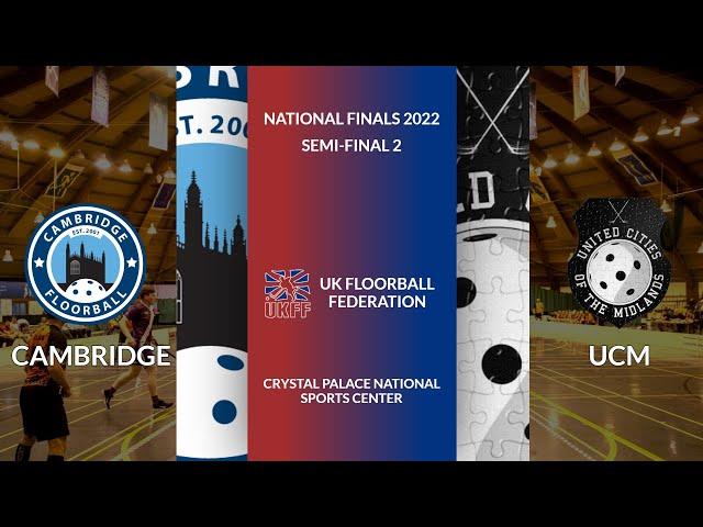 Cambridge vs UCM | Semi-Final 2 | UKFF National Finals | LIVE