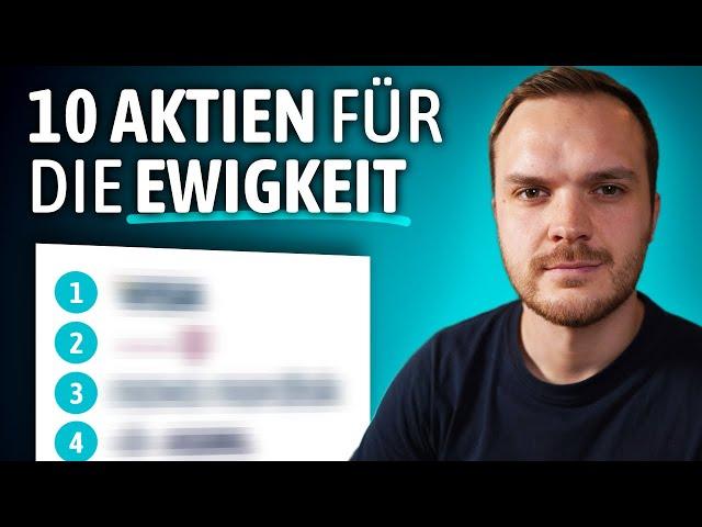 10 Aktien für die Ewigkeit (2023) + 7 Top-Kriterien