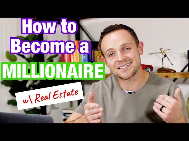 How To Become a Millionaire Investing in Real Estate (step-by-step)