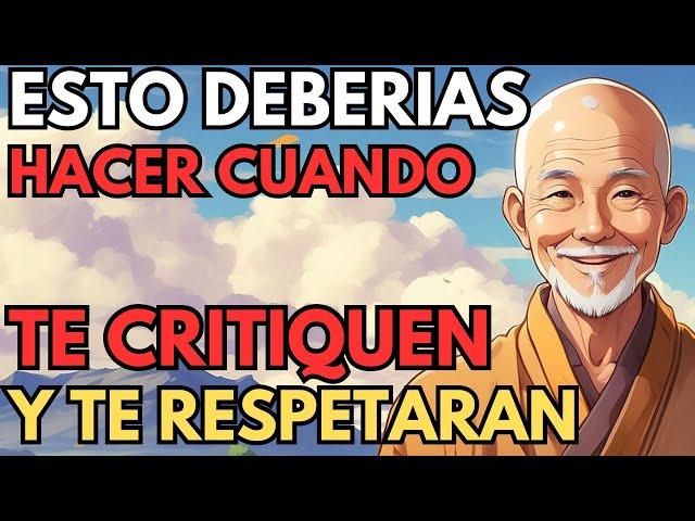 Siga estos 5 CONSEJOS cuando lo CRITIQUEN | No Volveran a Faltarle el Respeto | Historia Budista