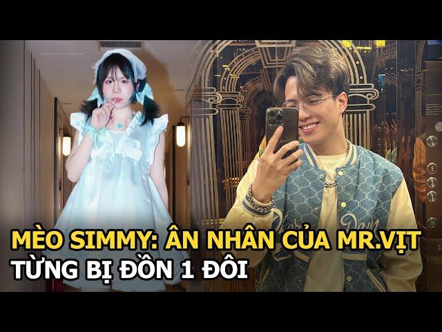 Mèo Simmy:  Ân nhân của Mr.Vịt, từng bị đồn 1 đôi