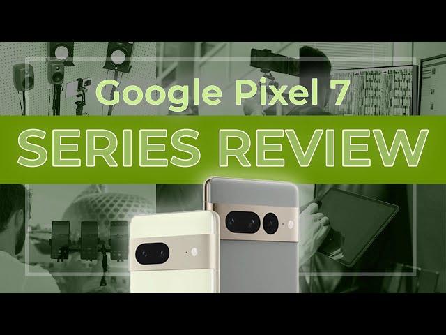 Google Pixel 7 Series (Pixel 7/Pixel 7 Pro) - a big step forward? - DXOMARK Review