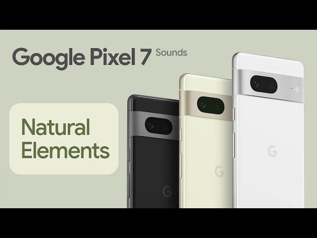 Google Pixel 7 Ringtones | Natural Elements  Download @StockRingtones