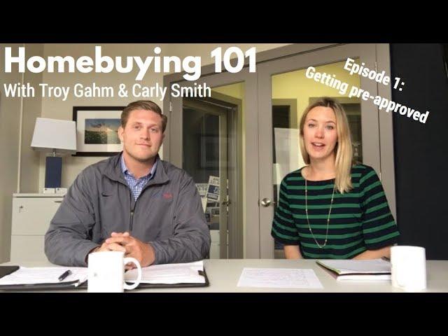 Homebuying 101 (Episode 1: Getting Pre-approved)