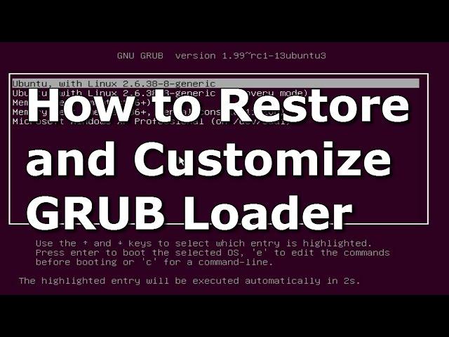 How to Restore and Customize Ubuntu GRUB Bootloader