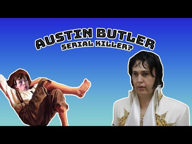 Is Austin Butler a Serial Killer?