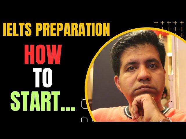 How to Start IELTS Preparation - Master Plan By Asad Yaqub