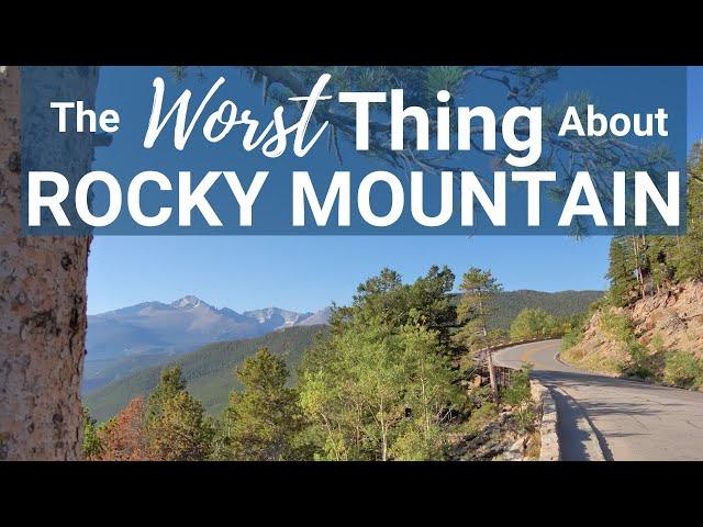 The Worst Thing About Rocky Mountain National Park (and how to avoid it!)