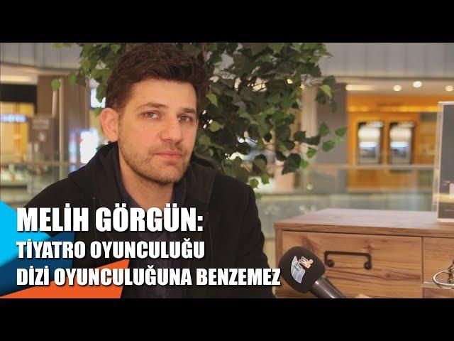 Melih Görgün: Tiyatro oyunculuğu dizi oyunculuğuna benzemez - 27 Mart Dünya Tiyatro Günü -