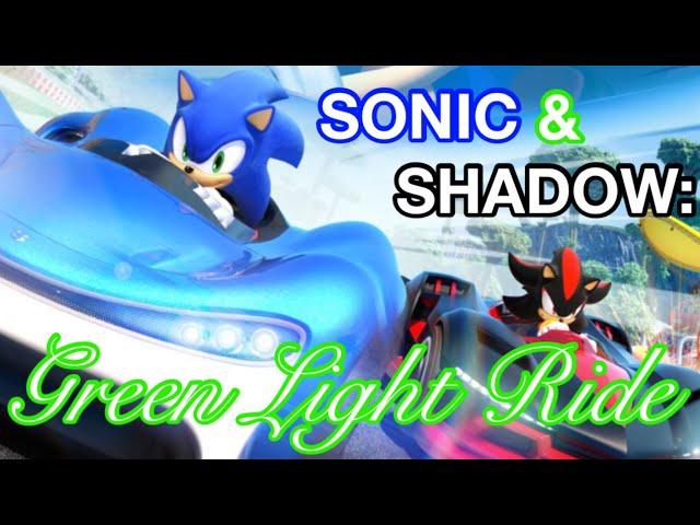 SONIC & SHADOW: Green Light Ride (Music Video With Lyrics)