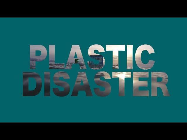 Plastic Disaster - An Ocean Pollution Documentary