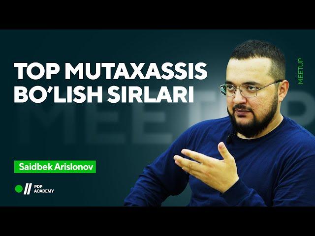 Top mutaxassis bo'lish sirlari | Saidbek Arislonov