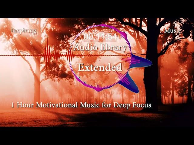 Anthem of Victory - Epic Motivational Music for Deep Focus - Audio library Extended Music