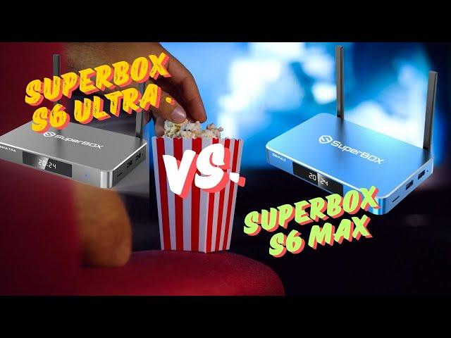 Difference between Superbox S6 Ultra and the SUPERBOX S6 MAX