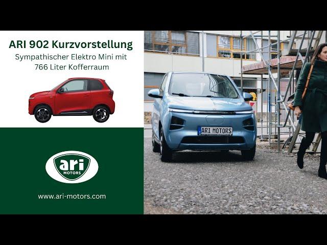 ARI 902 Kurzvorstellung - Elektro Mini mit 766 Liter Kofferraum, 90 km/h und bis zu 200km Reichweite