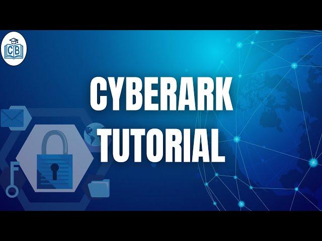 Cyberark Tutorial | Cyberark Online Training | Cyberark Training and Certification | CyberBrainer