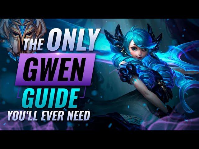 The ONLY GWEN Guide You'll EVER NEED - League of Legends