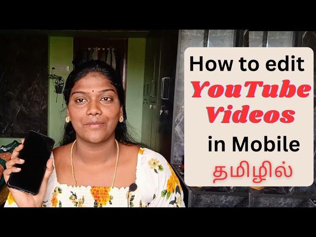 How to Editing YouTube Videos in Tamil For Beginner's || VN Editing App