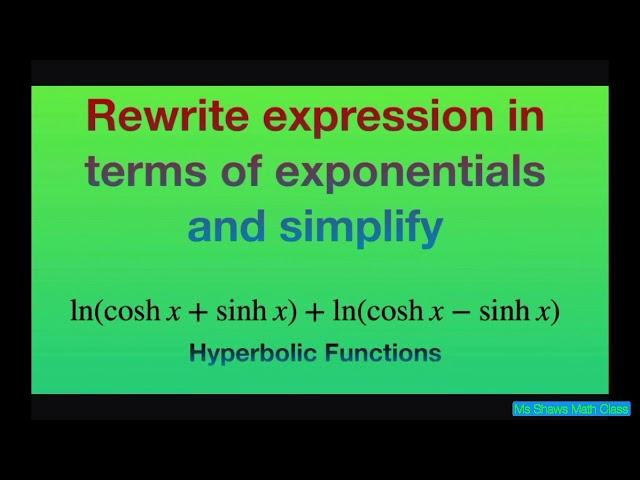 Simplify hyperbolic function ln (cosh x + sinh x) + ln(cosh x - sinh). Natural logarithms