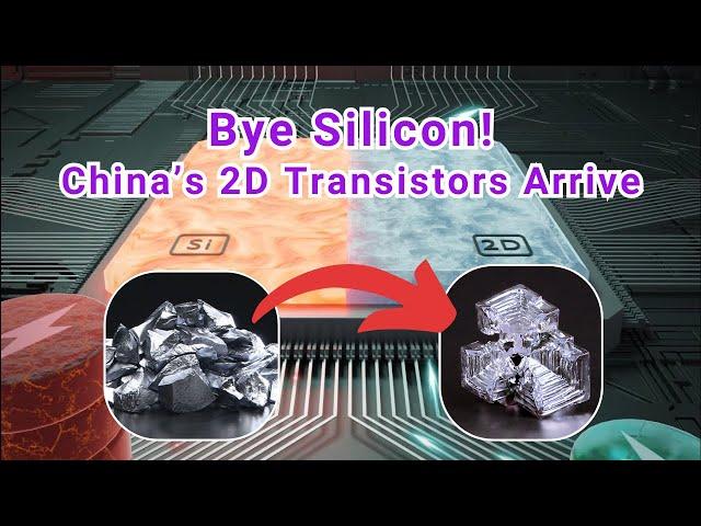 Beyond Silicon: China's 2D Transistor Exceeds Leading Technology