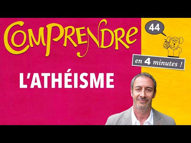 ClaP #44  — L'ATHÉISME en 4 minutes !  (MESLIER, MARX, SARTRE, DAWKINS,...)