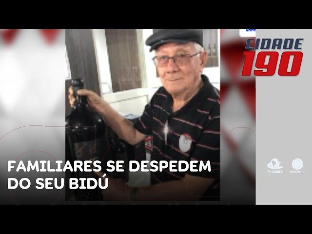 Familiares se despedem do seu Bidú e cobram justiça | Cidade 190