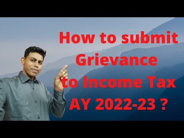 How to submit grievance to income tax I how to file grievance in income tax AY 2022-23