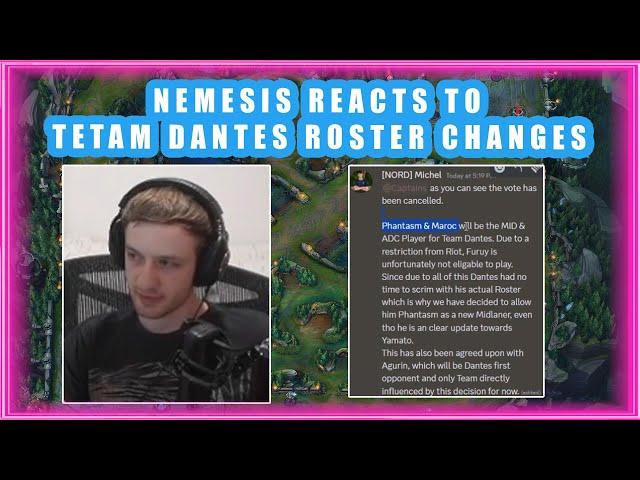 Nemesis Reacts to Team DANTES ROSTER Changes 