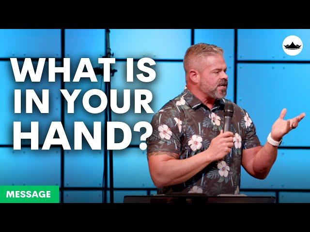 What is in Your Hand? || 7.14.24 (Message)