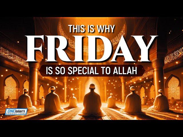 This Is Why Friday Is So Special To Allah