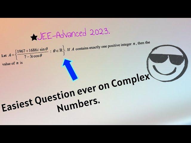 IIT-JEE Advanced deep thinking || easiest question of complex numbers. #jeeadvanced #jeemains2024