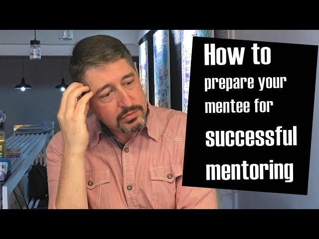 How to: Prepare your Mentee for a Mentoring Session