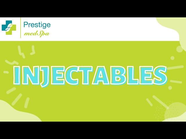 Prestige MedSpa | Cosmetic Injectables