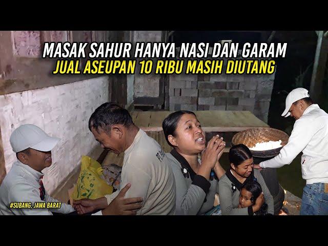 TEH HANI MASAK SAHUR HANYA NASI DAN GARAM-SUAMI JUAL ASEUPAN 10 RIBU DIUTANG