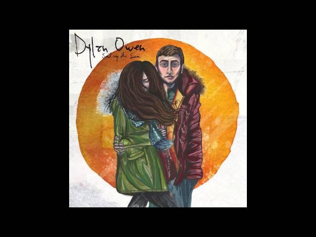 Dylan Owen - Sail Up The Sun (Official Audio)