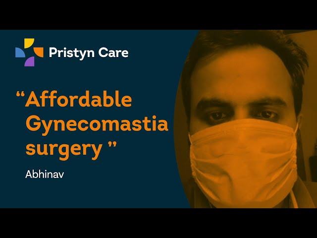 Gynecomastia Surgery | Pristyn Care Success Story