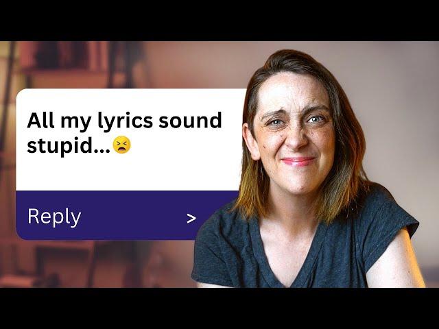 5 Ways to Make Your Lyrics NOT Sound Terrible