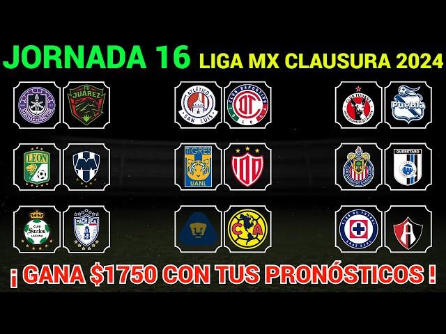 PRONÓSTICOS JORNADA 16 Liga MX CLAUSURA 2024