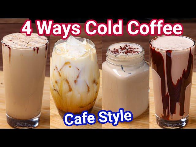 Homemade Cold Coffee 4 Ways - Café Style within 5 Minutes | Iced Coffee - Perfect Summer Drink