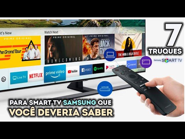 7 TRUQUES PARA SMART TV SAMSUNG QUE VOCÊ DEVERIA SABER