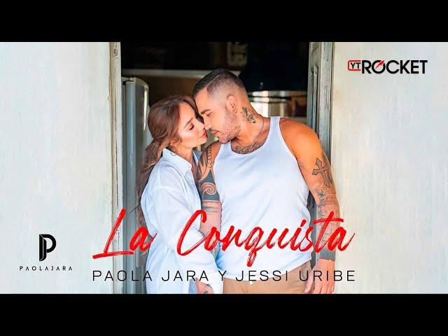 Paola Jara, Jessi Uribe - La Conquista (Video Oficial)