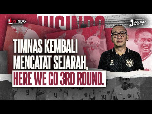 JUS INDO #105 : TIMNAS KEMBALI MENCATAT SEJARAH, HERE WE GO 3RD ROUND.