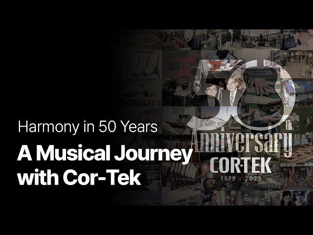 Harmony in 50 Years: A Musical Journey with Cor-Tek